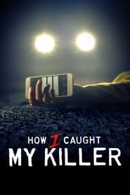 How I Caught My Killer 1. Sezon 1. Bölüm