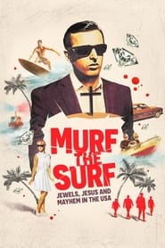 Murf the Surf: Jewels, Jesus, and Mayhem in the USA 1. Sezon 3. Bölüm